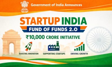 स्टार्टअप इकोसिस्टम में पूंजी प्रवाह बढ़ाने के लिए सरकार ने 10 हजार करोड़ के फंड को अधिसूचित किया